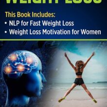 Weight Loss: NLP for Fast Weight Loss & Weight Loss Motivation for Women (1) (Weight Loss, Hypnosis for Weight Loss)