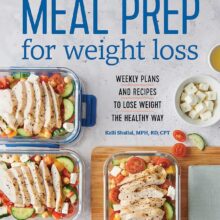 Meal Prep for Weight Loss: Weekly Plans and Recipes to Lose Weight the Healthy Way