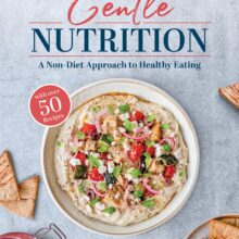 Gentle Nutrition: A Non-Diet Approach to Healthy Eating