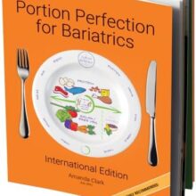 Portion Perfection for Bariatrics: A Dietitian’s Picture Book for Weight Loss After Gastric Sleeve, Bypass, or Band Surgery – Your Must-Have Guide for a Successful Bariatric Diet Plan